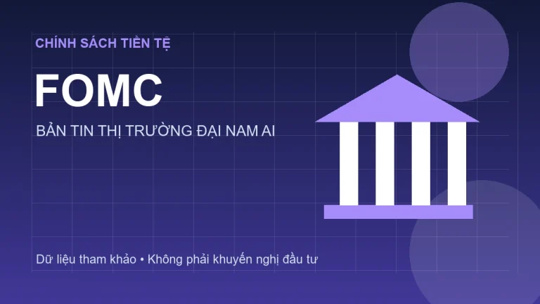 Thị trường chờ cuộc họp FOMC ngày 28–29/7/2026